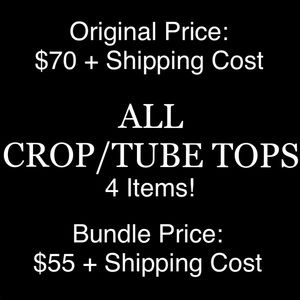 All of my tube and crop tops!
